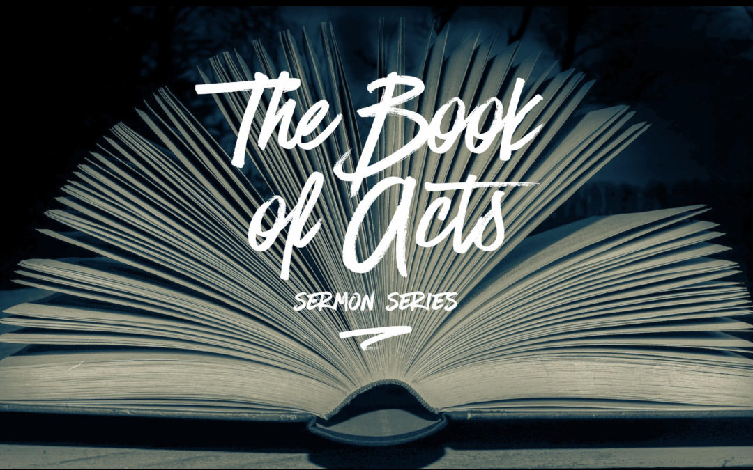 The Book Of Acts Sermon Series